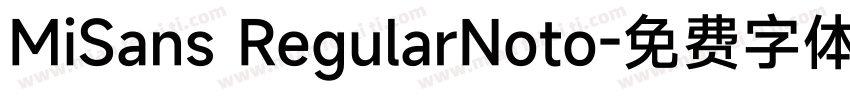 MiSans RegularNoto字体转换